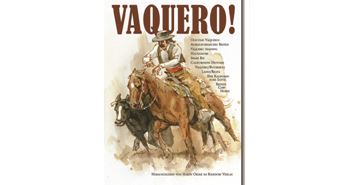 NEUERSCHEINUNG! VAQUERO! – Ein Buch für alle am kalifornischen Vaquero Interessierten